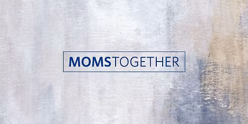 Moms Together \u2022 WFC Lenexa
