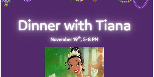 Dinner with Tiana