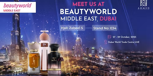 Ahmed Al Maghribi Perfumes at Beautyworld Middle East 2025