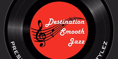 DESTINATION SMOOTH JAZZ SERIES-  KY CENTER FOR AFRICAN AMERICAN HERITAGE
