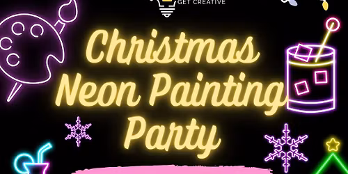 Christmas Neon Painting Party - Northwich - \ud83c\udfa8 You Choose