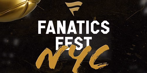 Fanatics Fest NYC