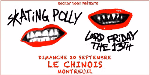 Skating Polly + Lord Friday the 13th \u2716\ufe0e Le Chinois - Montreuil