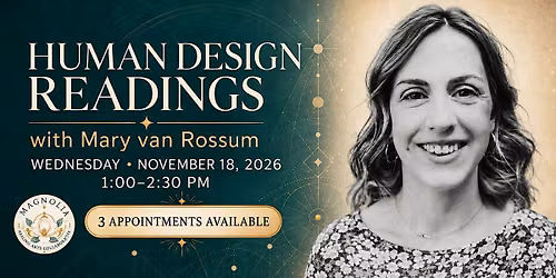 Discover Your Human Design: 30-Min Personal Readings with Mary van Rossum