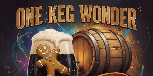 One Keg Wonder \ud83c\udf6a