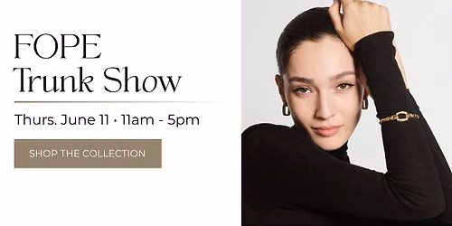 FOPE Trunk Show