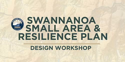 Swannanoa Small Area & Resilience Plan Design Workshop