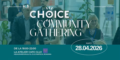 Choice Community Gathering \u00een Cluj  