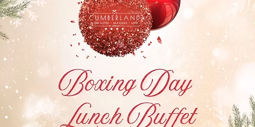 Boxing Day Lunch Buffet at The Cumberland Hotel