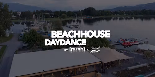 [push] x Sunset Affairs DAYDANCE @ HEAVEN SEVEN Strandhaus in Hard am See