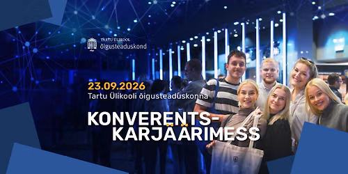 Tartu Ülikooli õigusteaduskonna konverents-karjäärimess 2026