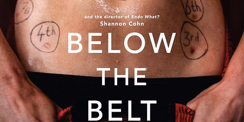 Below the Belt + Q&A ~ Presented by the Alaska Endometriosis Foundation