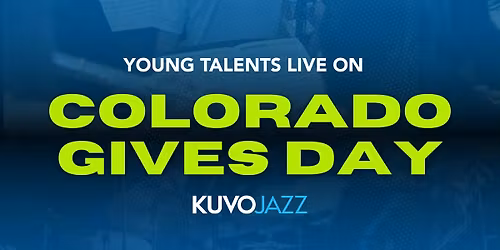 Young Talents Live on Colorado Gives Day