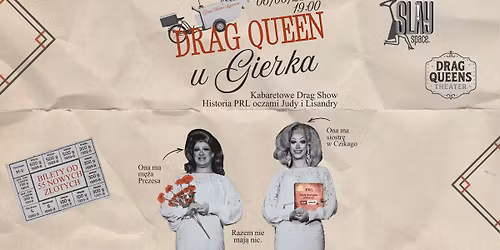 6.06 DRAG QUEEN U GIERKA \/ KABARETOWY SPEKTAKL