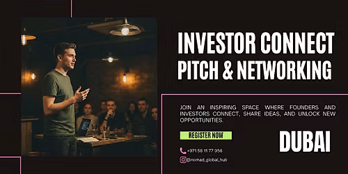 Investor Connect: Pitch & Networking - DUBAI