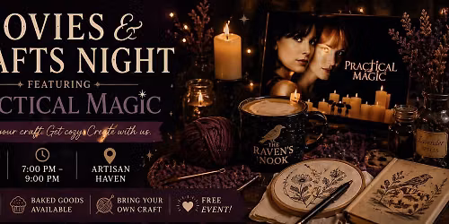 \u2728 Movies & Crafts Night: Practical Magic - 6\/11