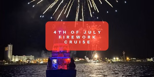 Fourth of July Firework Cruise