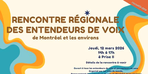 Rencontre r\u00e9gionale des entendeurs de voix de Montr\u00e9al et les environs