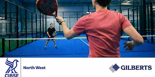 CIBSE North West: Padel Tenis Social