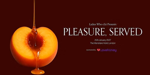 Ladies Who cLit Presents Pleasure, Served