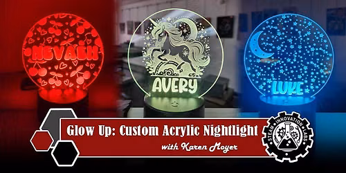Glow Up: Create a Custom Acrylic Light with Karen