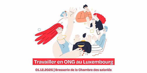 Travailler en ONG au Luxembourg : conna\u00eetre ses droits, se rencontrer, s\u2019organiser