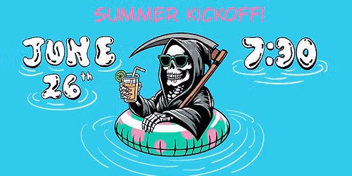 Foolish Mortals Summer Kickoff!