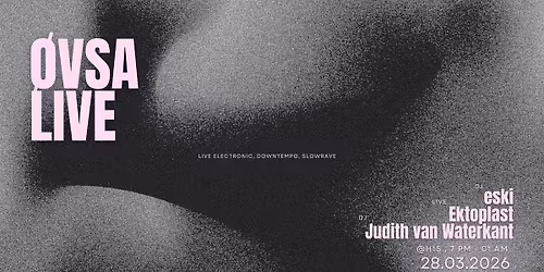 \u00d8VSA Live w. Ektoplast, Judith van Waterkant & eski