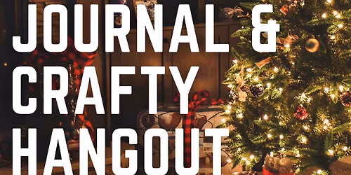 December 13th: December Junk Journal and Crafty Hangout