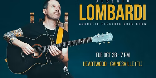 Alberto Lombardi @ Heartwood Sound Stage | Gainesville (FL)