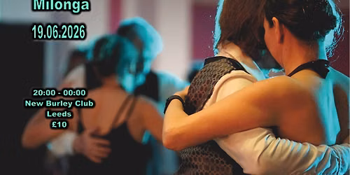 TANGO LEEDS MILONGA - JUNE 2026 EDITION