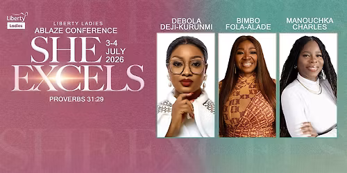 SHE EXCELS: Liberty Ladies Ablaze Conference 2026