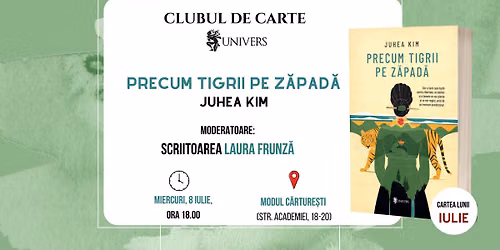 Clubul de carte al Editurii Univers, luna IULIE - "Precum tigrii pe z\u0103pad\u0103", de Juhea Kim