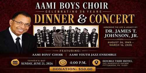 AAMI BOYS CHOIR FATHER'S DAY CONCERT & DINNER 36TH YEAR ANNIVERSARY