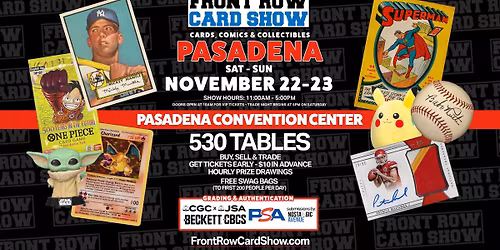 Pasadena Front Row Card Show - Cards, Comics & Collectibles