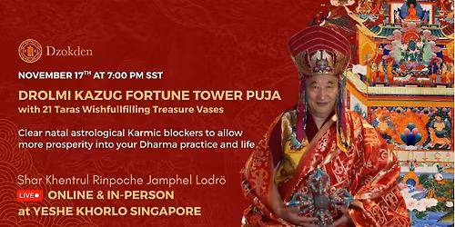 21 Taras Drolmi Kazug Puja in Singapore with Khentrul Rinpoche