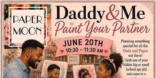 Father\u2019s Day Event! Daddy & Me Papa & Me Event