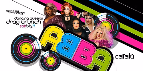 Dancing Queens ABBA Drag Brunch by The Vanity House