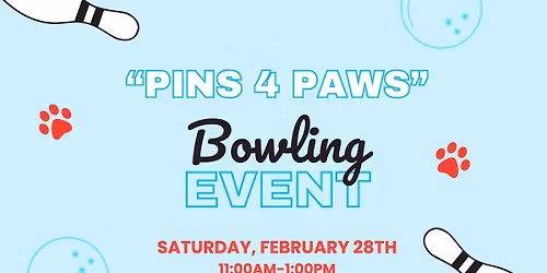 Pins 4 Paws - Animal Outreach Bowling Event