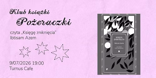 Klub ksi\u0105\u017cki Po\u017ceraczki czyta \u201cKsi\u0119g\u0119 znikni\u0119cia\u201d Ibtisam Azem