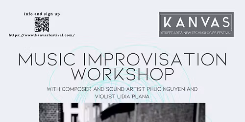 KANVAS TECH - CONTEMPORARY MUSIC IMPROVISATION WORKSHOP