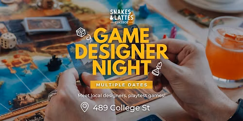 Board Game Designer Night - Snakes & Lattes College