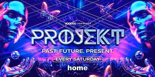PROJEKT Saturday 15th August @ Home