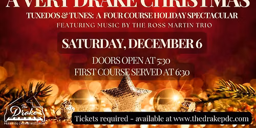 A Very Drake Christmas: Tuxedos and Tunes - A Four Course Holiday Spectacular