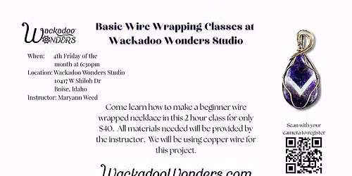 Basic Wire Wrapping Class at Wackadoo Wonders Studio
