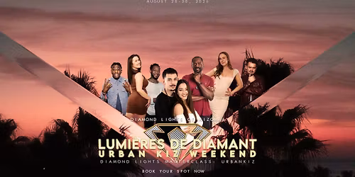 LUMI\u00c8RE DE DIAMANT URBANKIZ WEEKEND 