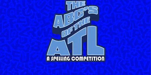 The ABC's of the ATL - A Spelling Competition