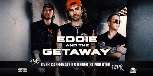 Eddie And The Getaway: The Over Caffeinated & Under Stimulated Tour at Crafthouse