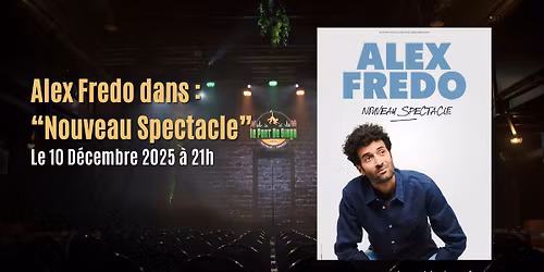 Alex Fredo dans " Nouveau Spectacle"