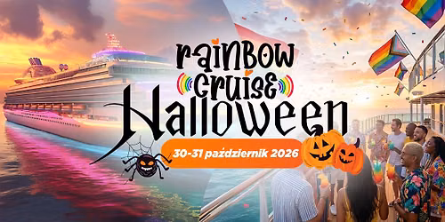 Rainbow Cruise \ud83c\udff3\ufe0f\u200d\ud83c\udf08 Halloween \ud83c\udff3\ufe0f\u200d\ud83c\udf08 30-31 Pa\u017adziernik 